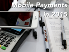 Quick guide to mobile payments in 2015